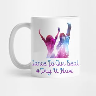 dance to our beat Mug